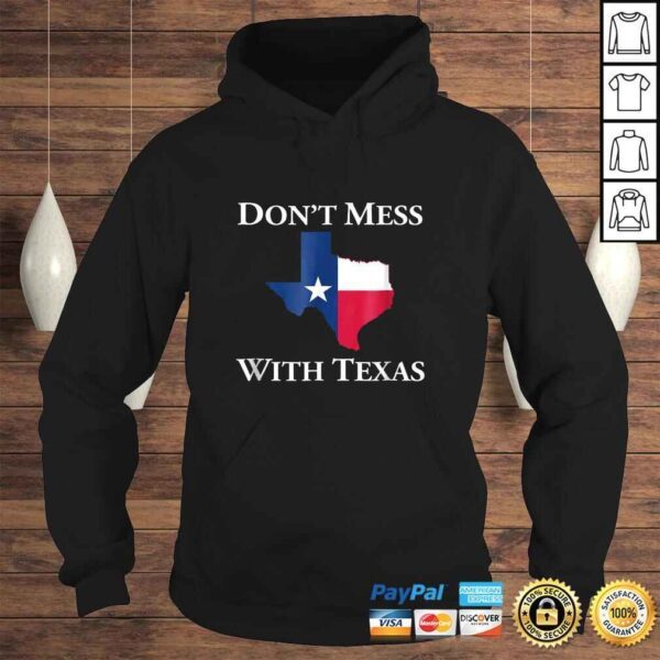 Dont Mess With Texas State Pride Shirt - Image 4