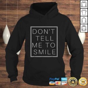 Hoodie Dont Tell Me to Smile Feminist Shirt Me Too