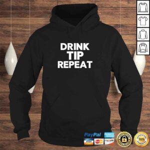 Hoodie Drink Tip Repeat Funny Bartender Shirt Gift for Bartender