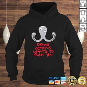 Hoodie Drunk Octopus Wants to Fight You Tshirt