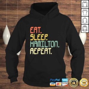 Hoodie Eat Sleep Hamilton RepeaShirt Hamilton Shirt Gift Idea