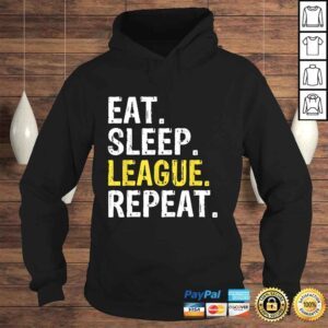 Hoodie Eat Sleep League Repeat Sports Game Gaming Shirt