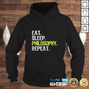 Hoodie Eat Sleep Philosophy Repeat Funny Phylosopher Gift Tee Shirt