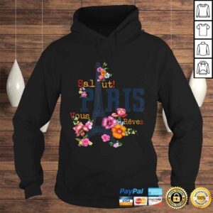 Hoodie Eiffel Tower Paris Shirt Salut Flowering Paris France Tee TShirt