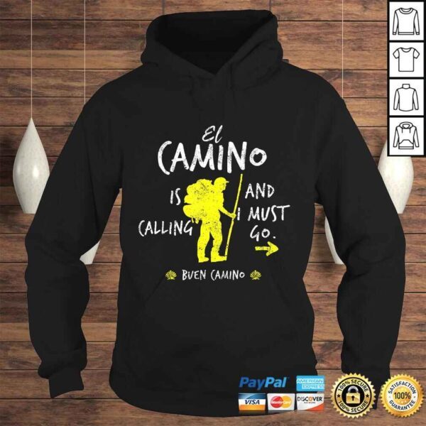 El Camino Is Calling And I Must Go Santiago Compostela Spain Tee Shirt - Image 4