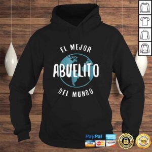 Hoodie El Mejor Abuelito Del Mundo Shirt Love Grandpa Proud