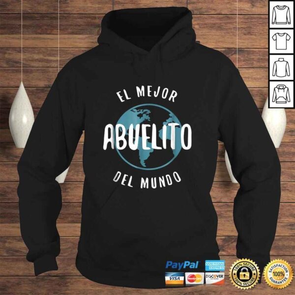 El Mejor Abuelito Del Mundo Shirt Love Grandpa Proud - Image 4