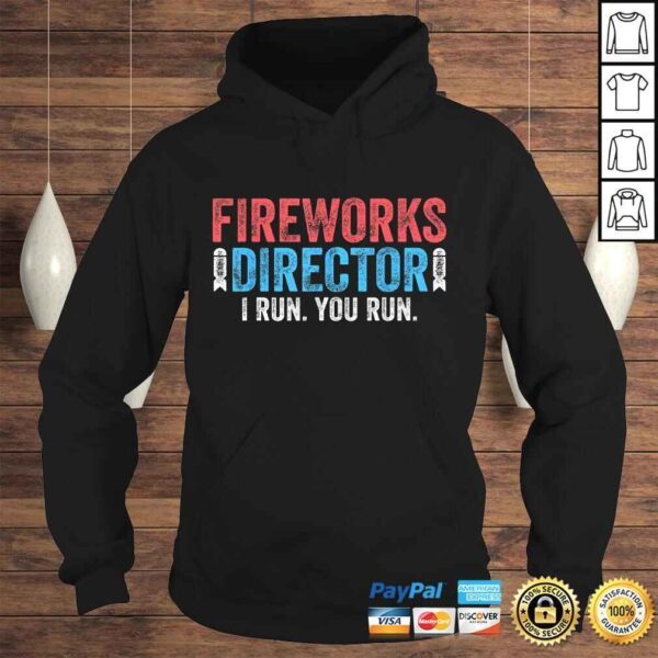 Fireworks Director Shirt 4th of July Tee Shirt - Image 4