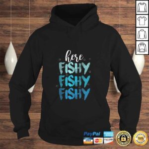 Hoodie Fishing Here Fishy Love Summer Lake Gift Shirt 1