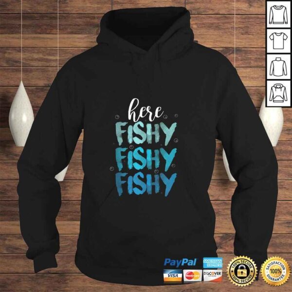 Fishing Here Fishy Love Summer Lake Gift Shirt - Image 4