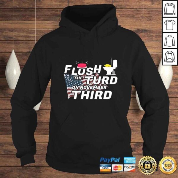 Flush The Turd On November Third 2020 Election Vote Rally TShirt - Image 4