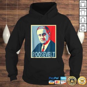 Hoodie Franklin D Roosevelt Poster Style Pop ArShirt