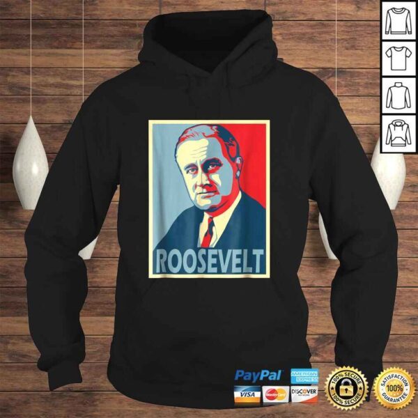 Franklin D. Roosevelt Poster Style Pop ArShirt - Image 4