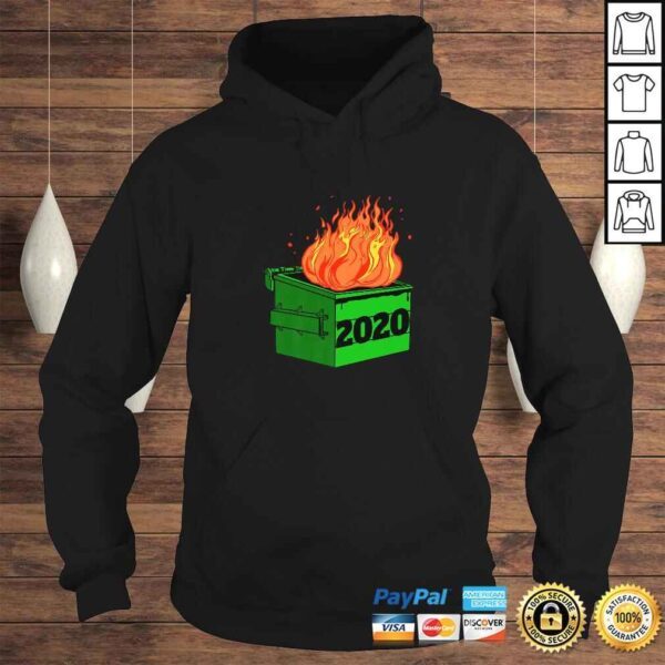 Funny 2020 Dumpster Fire Novelty 2020 Bad Year Shirt - Image 4