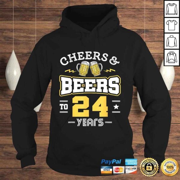 Funny 24th Birthday Cheers And Beers to 24 Years Funny T-shirt - Image 4