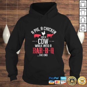 Hoodie Funny A Pig A Chicken And A Cow Funny BBQ Joke TShirt