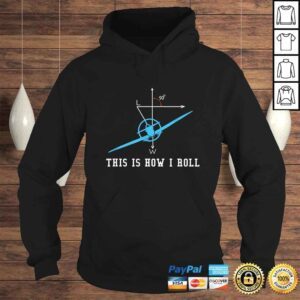 Hoodie Funny Airplane AircrafShirt This Is How I Roll Tee Shirt