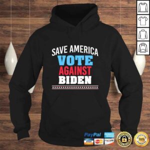 Hoodie Funny Anti Joe Biden Save America Vote Against Joe Biden VNeck TShirt