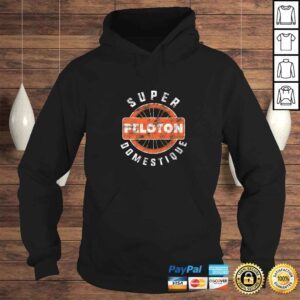 Hoodie Funny Bike Riding CyclisShirt Peloton Super Domestique TShirt