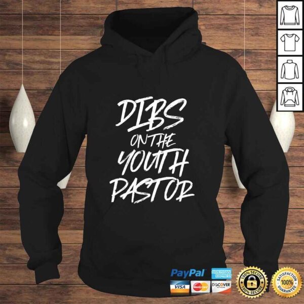 Funny Dibs On The Youth Pastor Funny Best Gift Church Preacher Shirt - Image 4