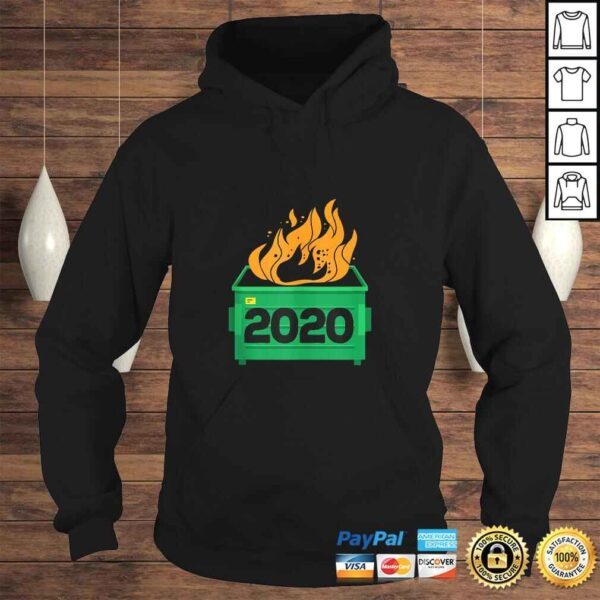 Funny Dumpster Fire 2020 Sucks Funny Trash Garbage Fire Worst Year TShirt - Image 4