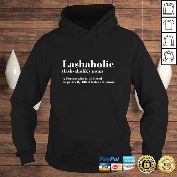 Funny Eyelash Artist Lashaholic Definition Makeup Lash Lady Shirt - Image 4