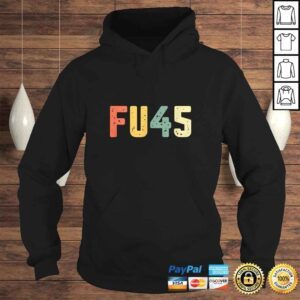 Hoodie Funny FU45 Shirt Anti Trump F You Resist ProtesShirt