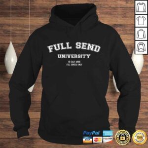 Hoodie Funny Full Send University Shirt