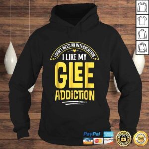 Hoodie Funny Glee Shirt I Like My Addiction