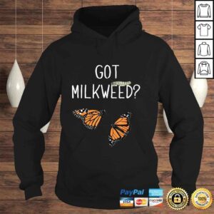 Hoodie Funny Got Milkweed Monarch Butterfly Butterflies Gift Top