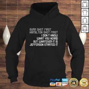 Hoodie Funny Hamilton Burr Shot FirsShirt Fan Hoodie