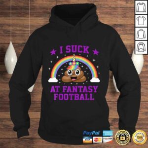 Hoodie Funny I Suck At Fantasy Football Loser Poop Unicorn Funny Pink Tee Shirt