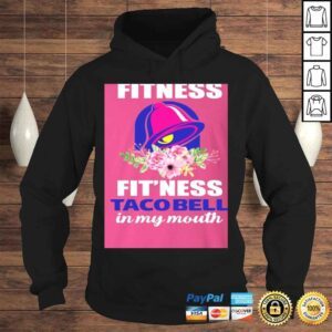 Hoodie Funny Im Into Fitness Fitness Taco Bell in My Mouth VNeck TShirt