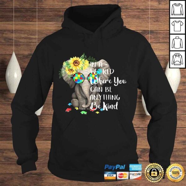 Funny In A World Where You Can Be Anything Be Kind Autism Tee T-Shirt - Image 4