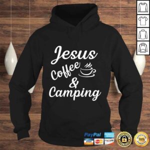 Hoodie Funny Jesus coffe camping Shirt