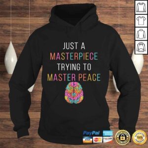 Hoodie Funny Just A Masterpiece Mental Health Awareness Green Stigma TShirt