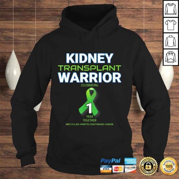 Funny Kidney Transplant First Anniversary One Years 1 Warrior Tee T-Shirt - Image 4