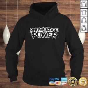 Hoodie Funny Knowledge Is Power TShirt Gift