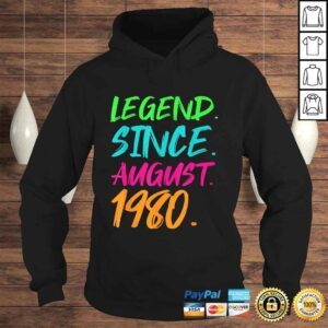 Hoodie Funny Legend Since August 1980 Men Women Bday Gifts 40th Birthday Tee Shirt