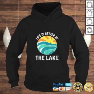 Hoodie Funny Life Is Better At The Lake Boating Fishing Cabin Tee Shirt