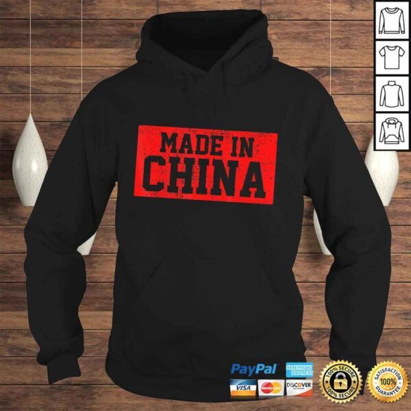 Funny Made In China Shirt Born In Shirt Gift Tee - Image 4