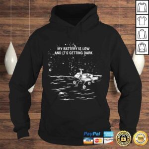 Hoodie Funny My Battery Is Low and Its Getting Dark TShirt 1