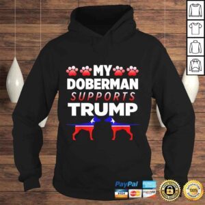 Hoodie Funny My Doberman Supports Trump 2020 Election Gift For Dog Owners Shirt