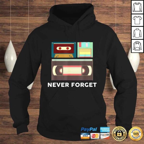 Funny Never Forget Floppy Disk, VHS and Casette Tapes Shirts - Image 4