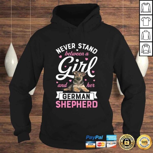 Funny Never Stand Between A Girl And Her German Shepherd Shirt - Image 4