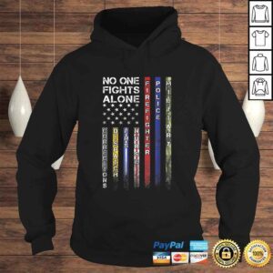 Hoodie Funny No One Fights Alone Proud Job TShirt