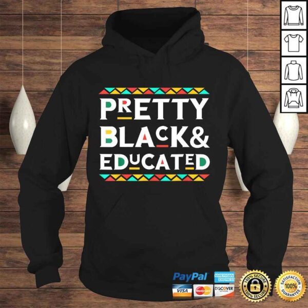 Funny Pretty Black & Educated African American TShirt - Image 4