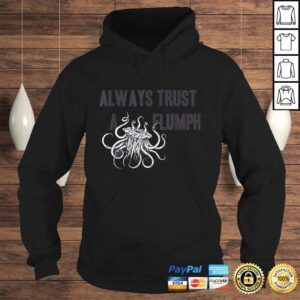 Hoodie Funny Shirt Flumph Always Trust a Flumph Dungeons Gaming