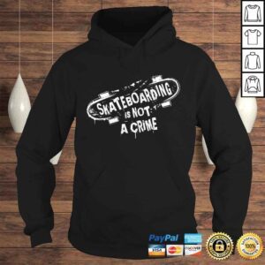 Hoodie Funny Skateboarding is Not a Crime Methods TShirt