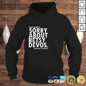 Hoodie Funny Sorry About Betsy Devos Political Michigan VNeck TShirt